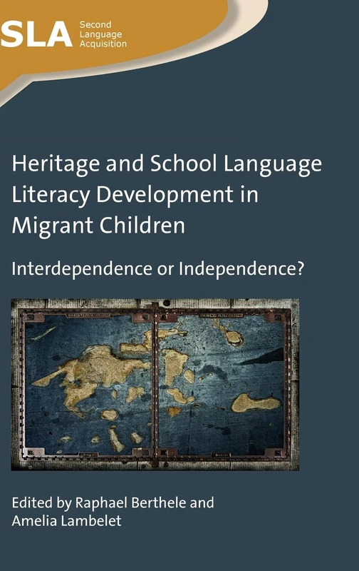 Heritage and School Language Literacy Development in Migrant Children: Interdependence or Independence? (Second Language Acquisition): 119