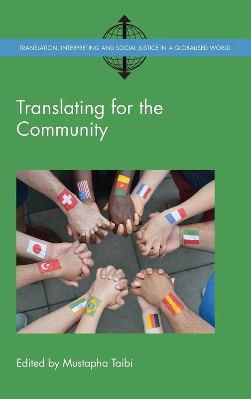Translating for the Community (Translation, Interpreting and Social Justice in a Globalised World): 2