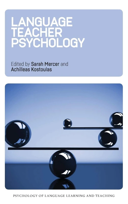 Language Teacher Psychology (Psychology of Language Learning and Teaching): 1