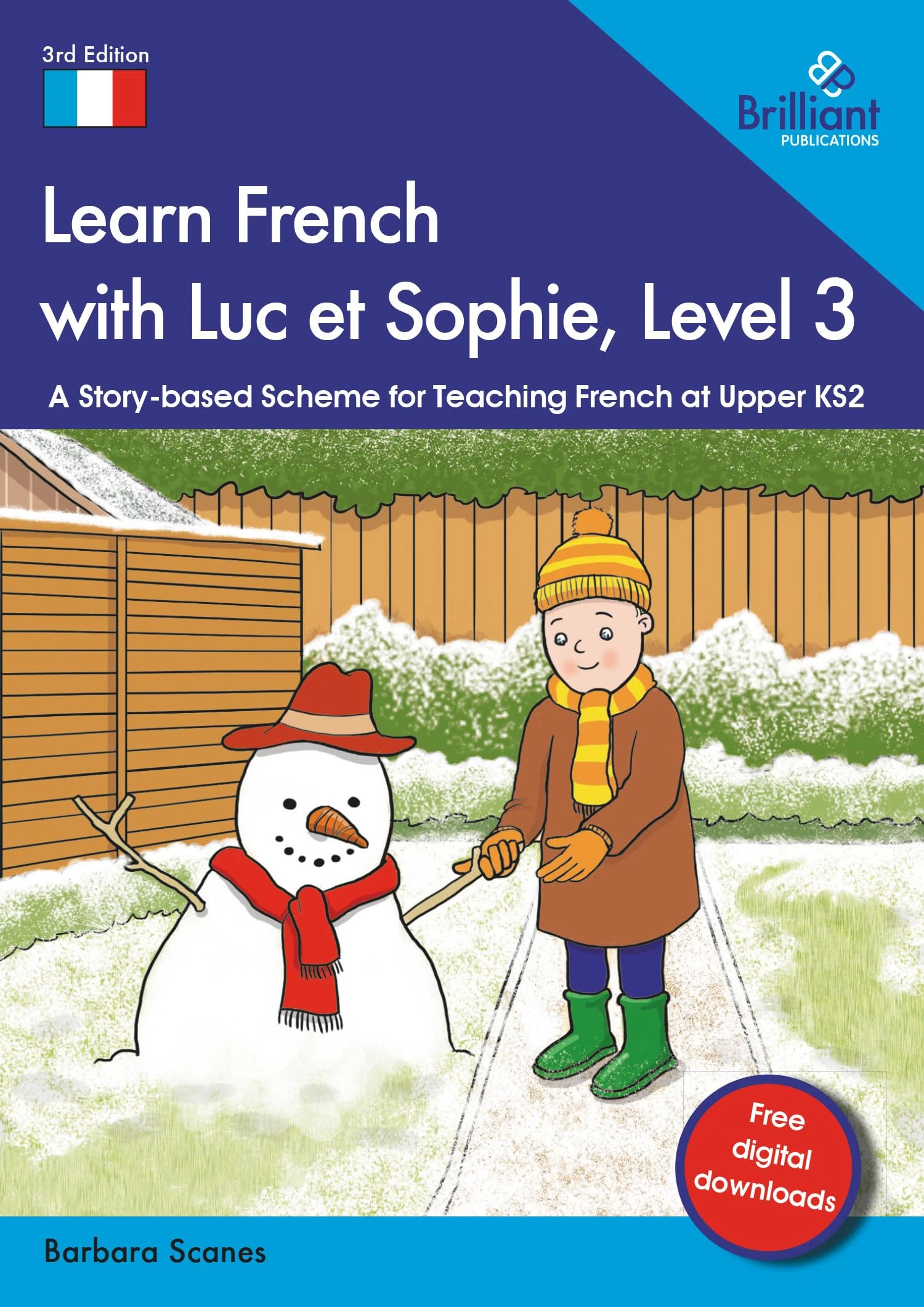 Learn French with Luc et Sophie, Level 3: A Story-based Scheme for Teaching French at Upper KS2