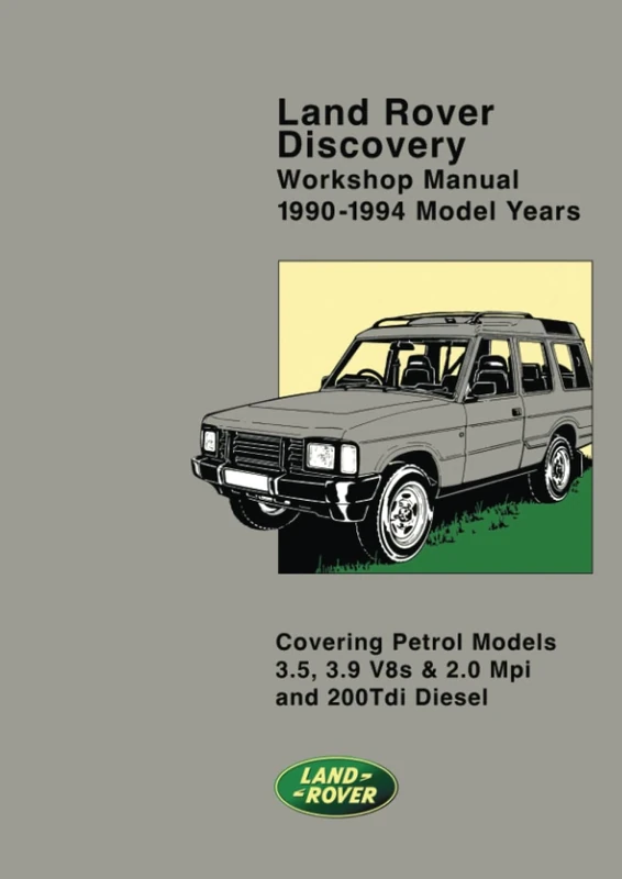 Land Rover Discovery 1990-1994 Workshop Manual: SJR900ENWM: Covering Petrol Models 3.5, 3.9 V8s & 2.0 Mpi and 200Tdi Diesel
