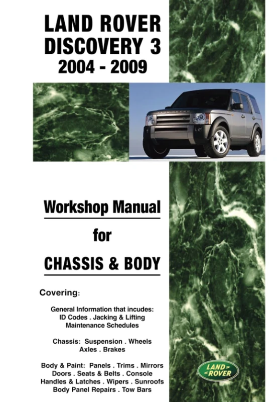 Land Rover Discovery 3 2004-2009 Workshop Manual for Chassis and Body