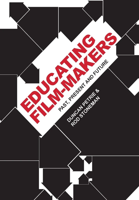Educating Film–Makers – Past, Present and Future