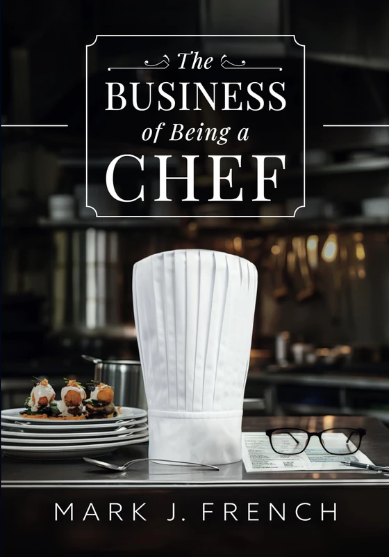 The Business of Being a Chef