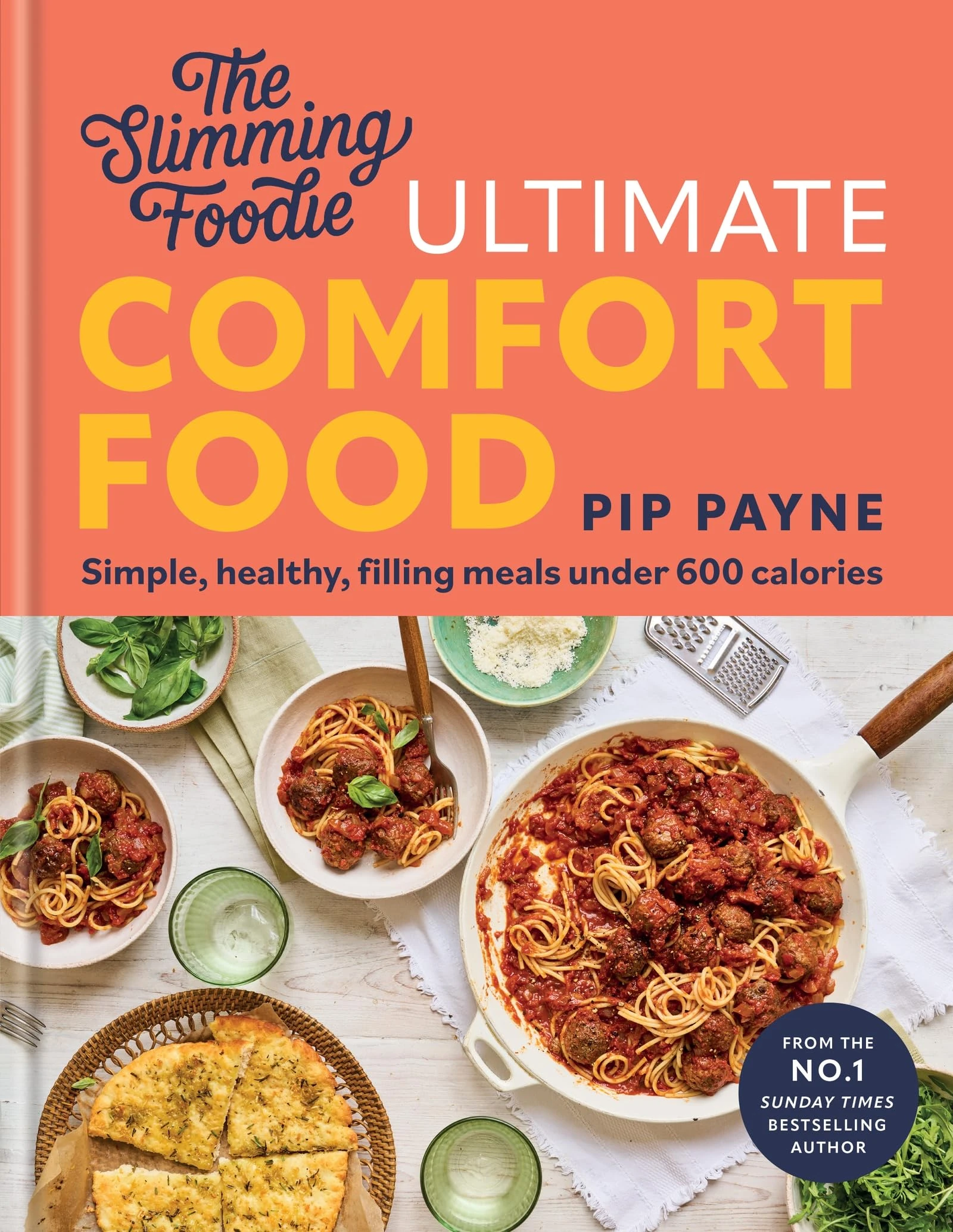 The Slimming Foodie Ultimate Comfort Food: Simple, healthy, filling meals under 600 calories