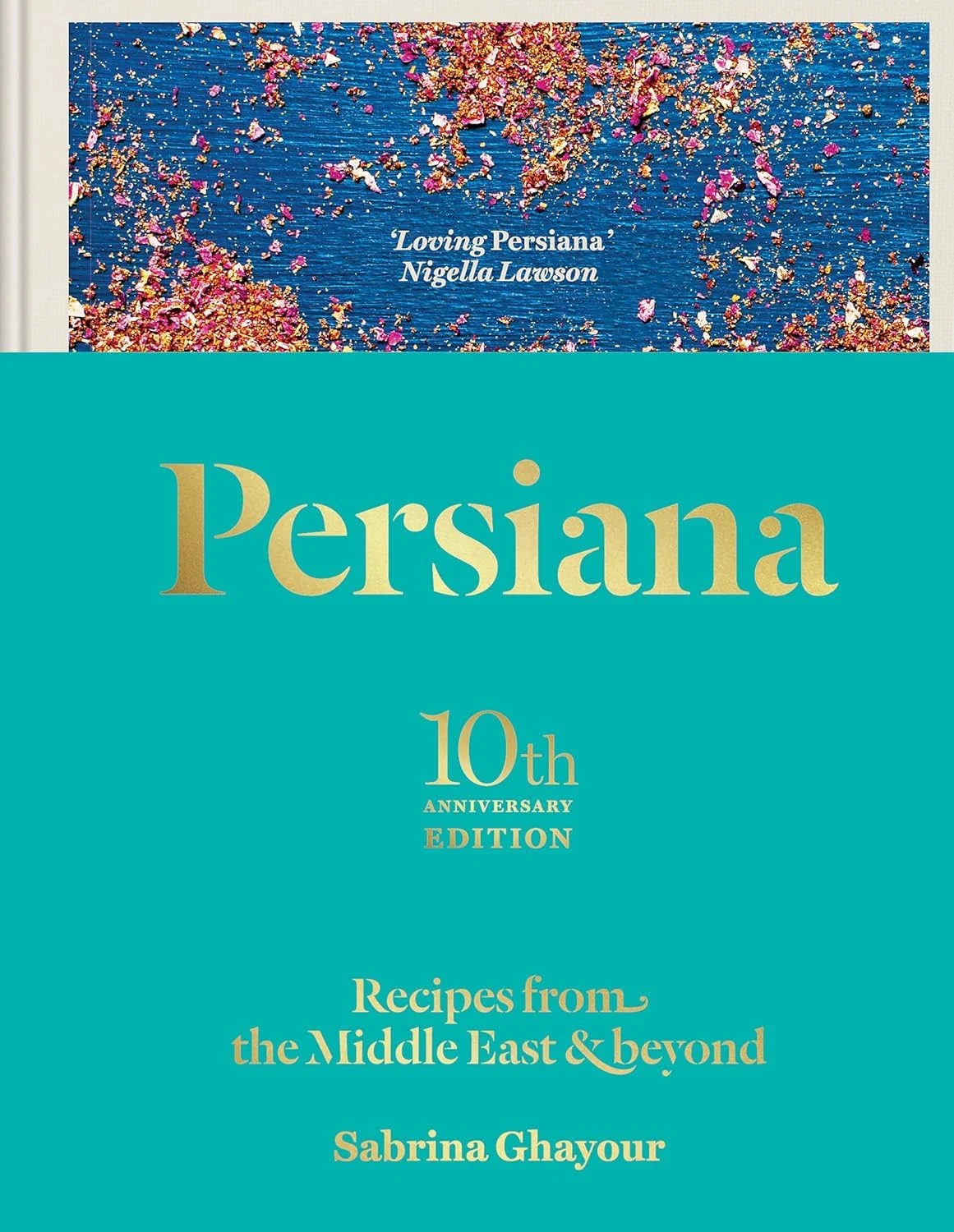 Persiana: Recipes from the Middle East & Beyond: Recipes from the Middle East & Beyond