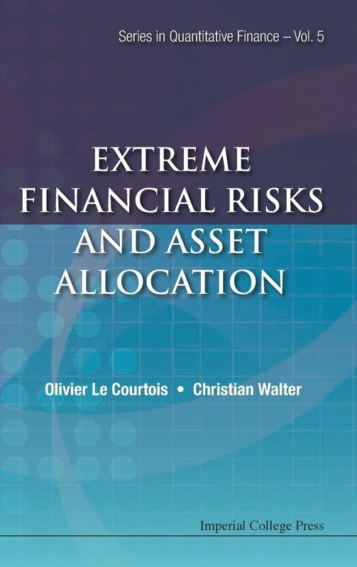 Extreme Financial Risks And Asset Allocation: 5 (Series In Quantitative Finance)