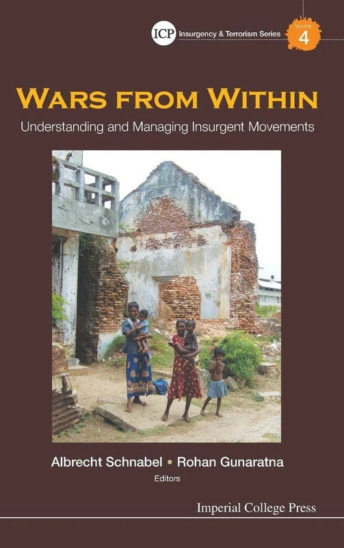Wars From Within: Understanding And Managing Insurgent Movements: 4 (Insurgency And Terrorism Series)