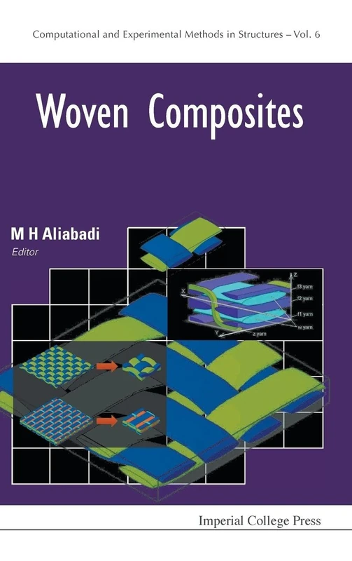 Woven Composites: 6 (Computational and Experimental Methods in Structures)