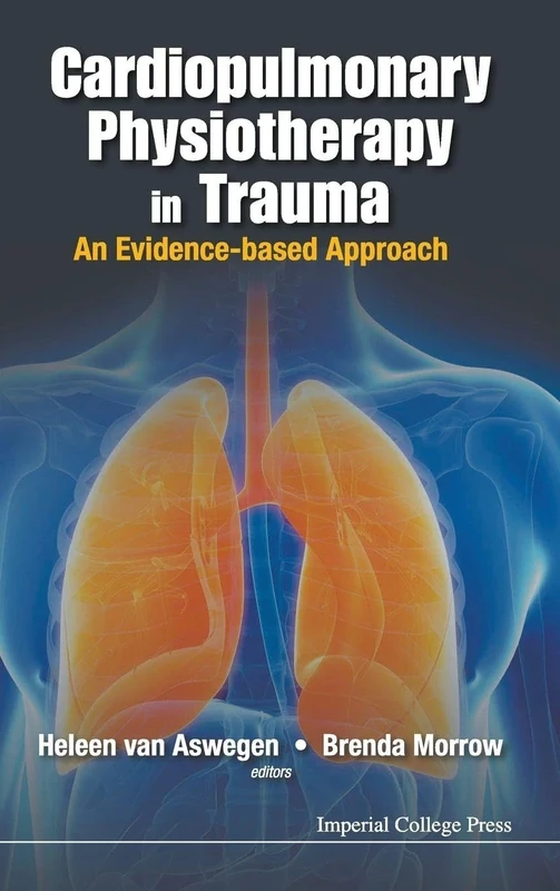 Cardiopulmonary Physiotherapy In Trauma: An Evidence-Based Approach
