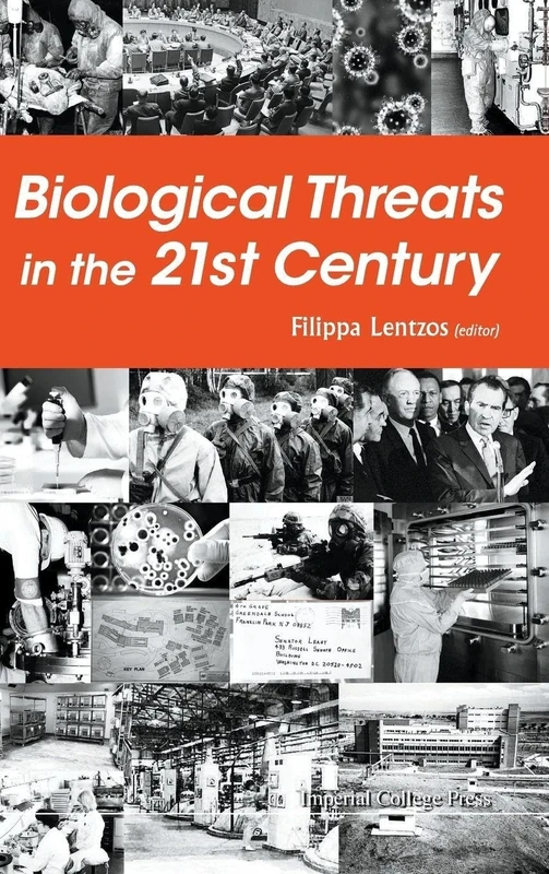 Biological Threats in the 21st Century: The Politics, People, Science and Historical Roots