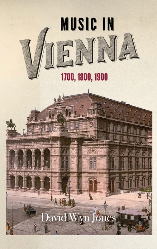 Music in Vienna: 1700, 1800, 1900