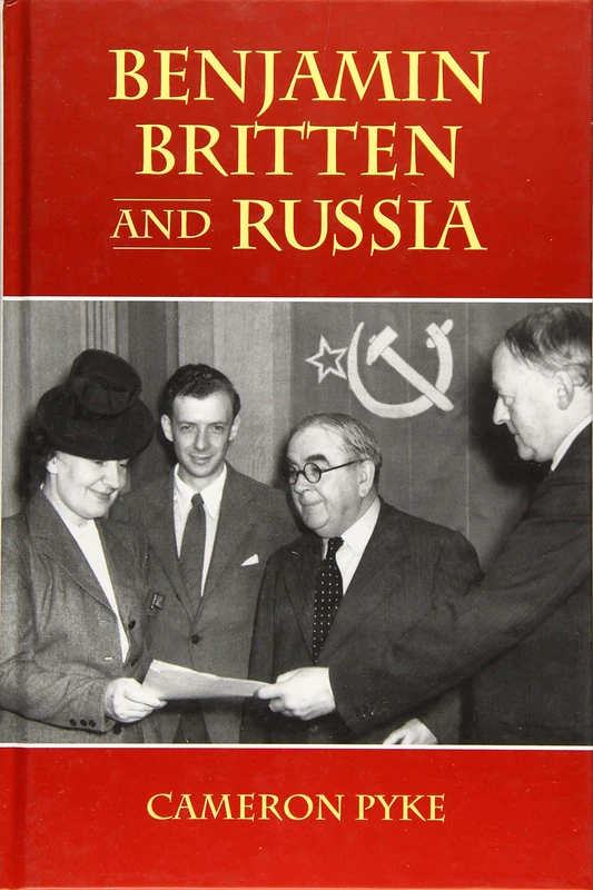 Benjamin Britten and Russia (Aldeburgh Studies in Music)