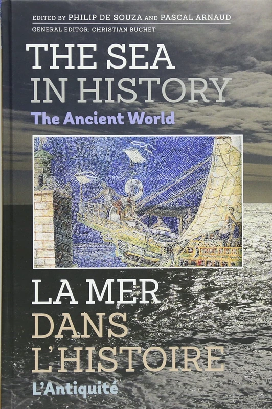 The Sea in History: The Ancient World