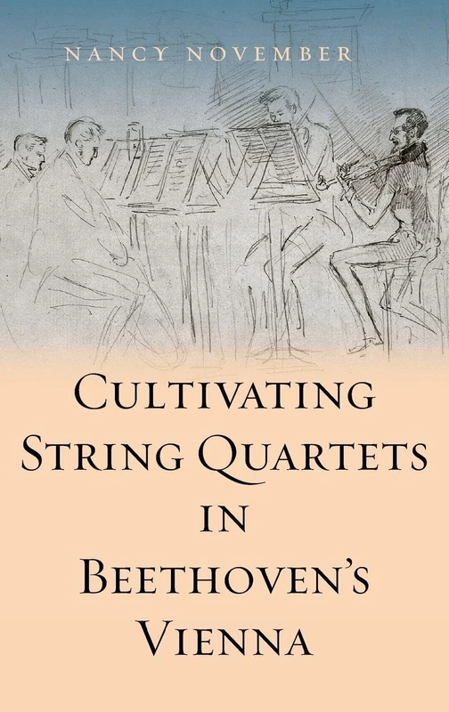 Cultivating String Quartets in Beethoven's Vienna