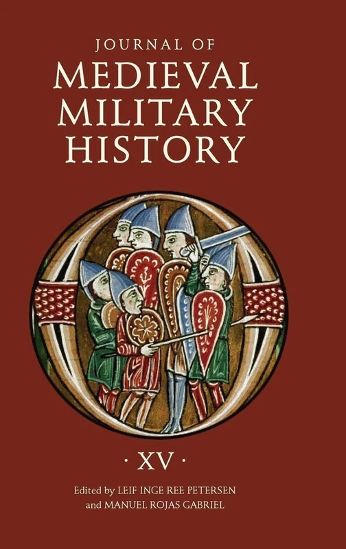 Journal of Medieval Military History: Volume XV: Strategies: 15