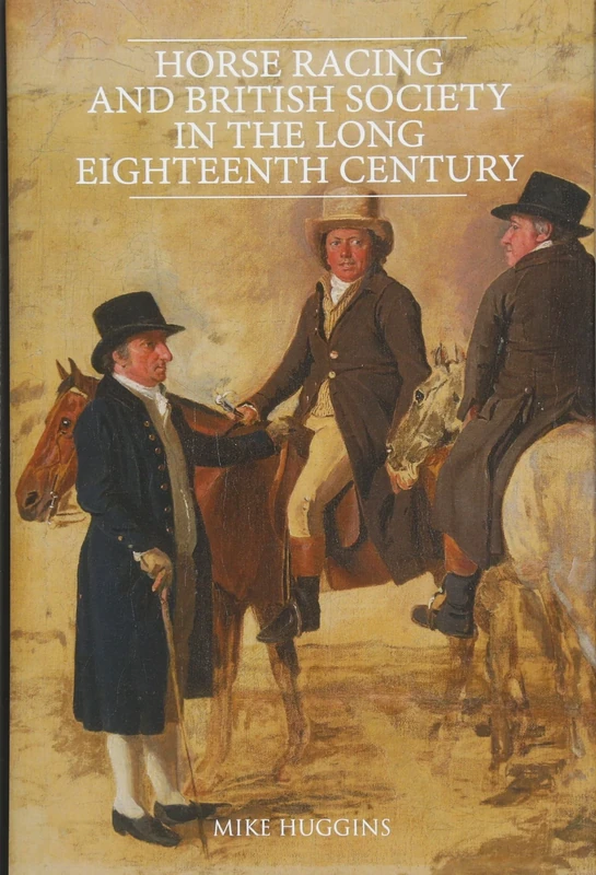 Horse Racing and British Society in the Long Eighteenth Century