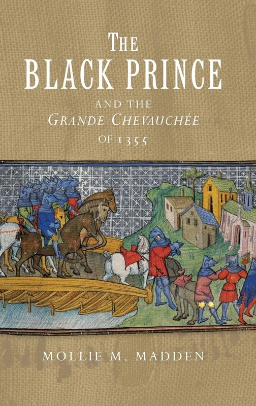 The Black Prince and the Grande Chevauchée of 1355 (45) (Warfare in History) - Image 1