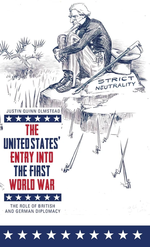 The United States' Entry into the First World War: The Role of British and German Diplomacy - Image 1