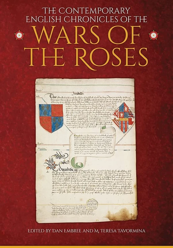 The Contemporary English Chronicles of the Wars of the Roses: 6 (Medieval Chronicles)