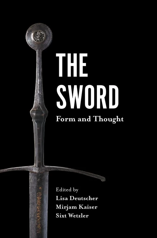 The Sword: Form and Thought: 9 (Armour and Weapons)