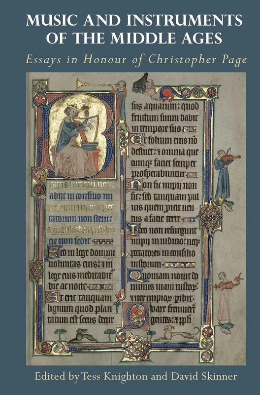 Music and Instruments of the Middle Ages: Essays in Honour of Christopher Page: 22 (Studies in Medieval and Renaissance Music)