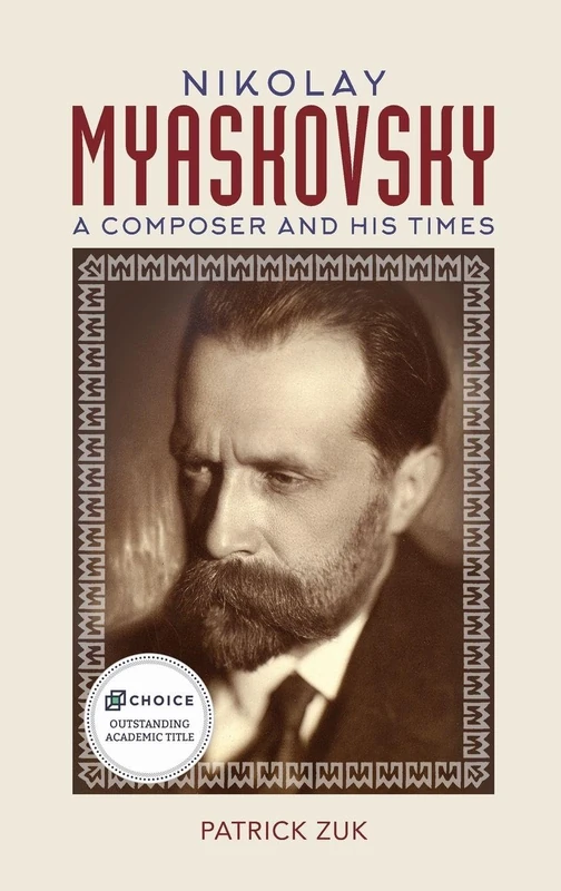 Nikolay Myaskovsky: A Composer and His Times