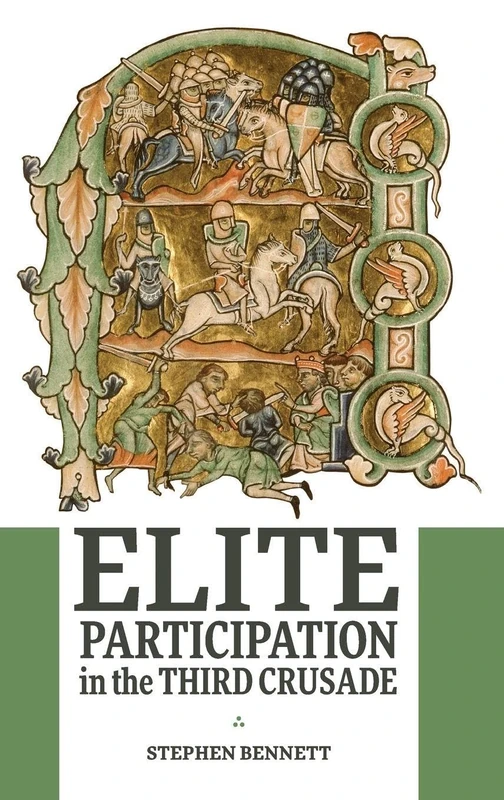 Elite Participation in the Third Crusade: 50 (Warfare in History)