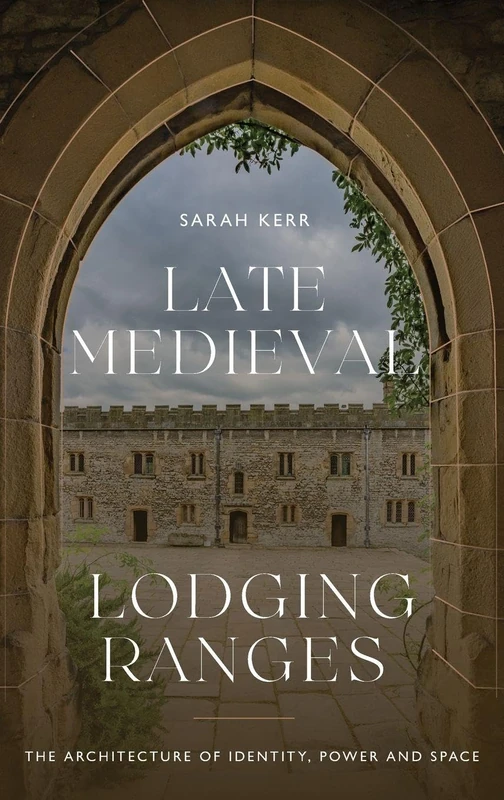 Late Medieval Lodging Ranges