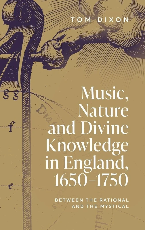 Music, Nature and Divine Knowledge in England, 1650-1750