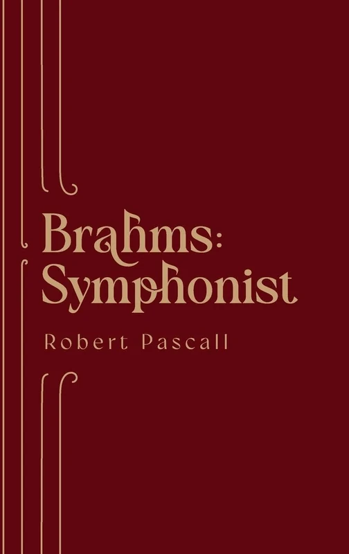 Brahms: Symphonist