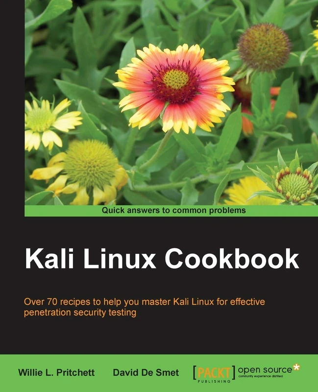 Kali Linux Cookbook: Over 70 recipes to help you master Kali Linux for effective penetration security testing