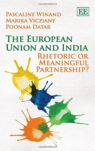The European Union and India: Rhetoric or Meaningful Partnership?
