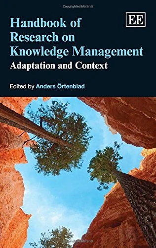 Handbook of Research on Knowledge Management: Adaptation and Context (Research Handbooks in Business and Management series)