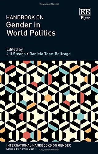 Handbook on Gender in World Politics (International Handbooks on Gender series)