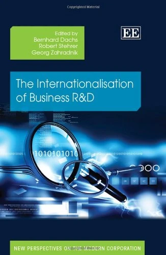 The Internationalisation of Business R&D (New Perspectives on the Modern Corporation series)