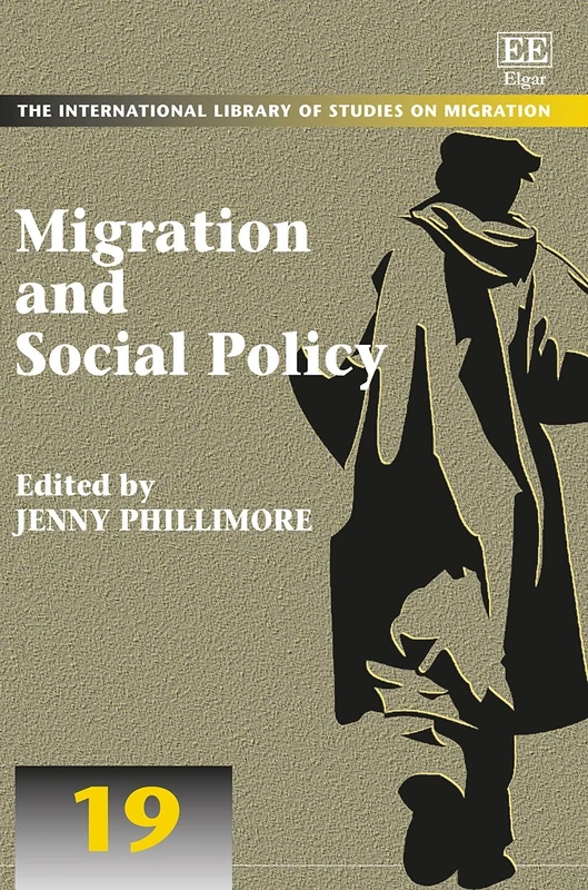 Migration and Social Policy (The International Library of Studies on Migration series)