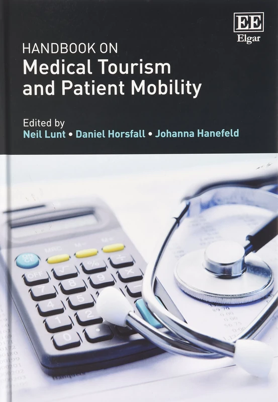 Handbook on Medical Tourism and Patient Mobility