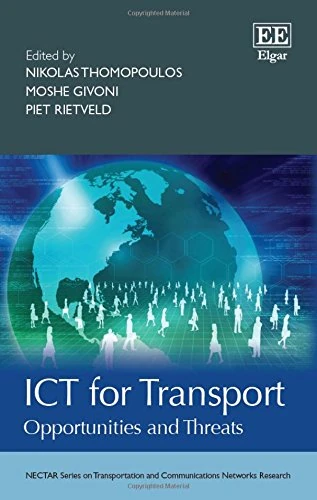 ICT for Transport: Opportunities and Threats (NECTAR Series on Transportation and Communications Networks Research)