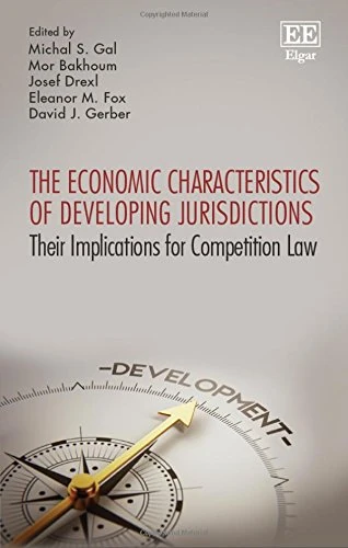 The Economic Characteristics of Developing Jurisdictions: Their Implications for Competition Law