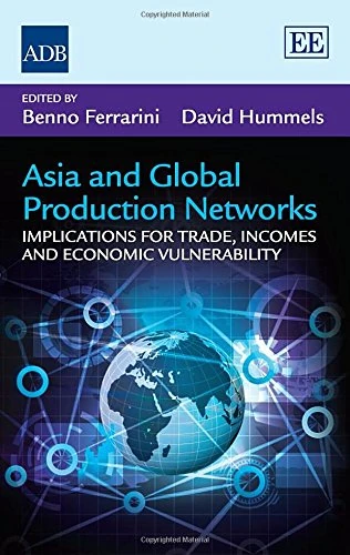 Asia and Global Production Networks: Implications for Trade, Incomes and Economic Vulnerability