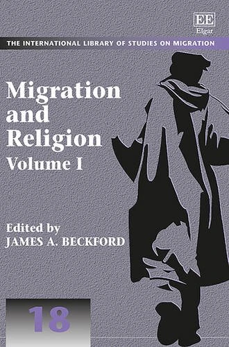 Migration and Religion (The International Library of Studies on Migration series)