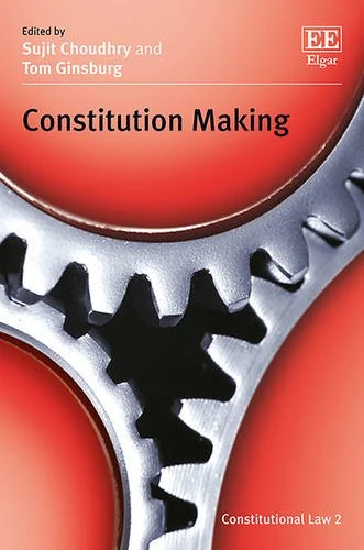 Constitution Making (Constitutional Law series)