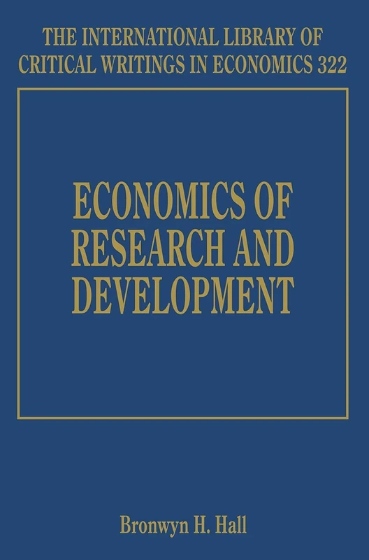 Economics of Research and Development (The International Library of Critical Writings in Economics series)