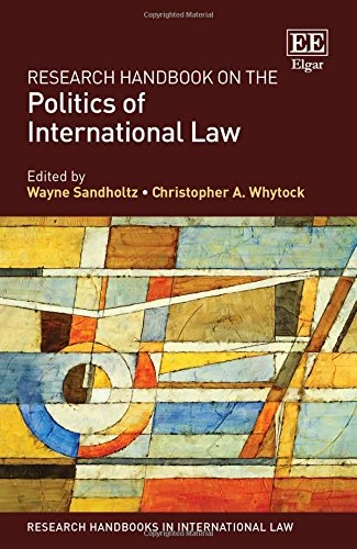 Research Handbook on the Politics of International Law (Research Handbooks in International Law series)