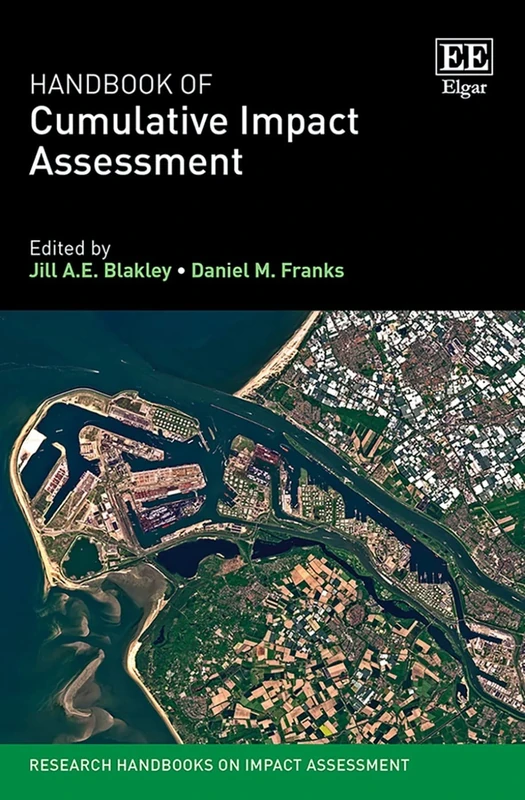 Handbook of Cumulative Impact Assessment (Research Handbooks on Impact Assessment series)