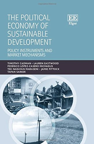 The Political Economy of Sustainable Development: Policy Instruments and Market Mechanisms
