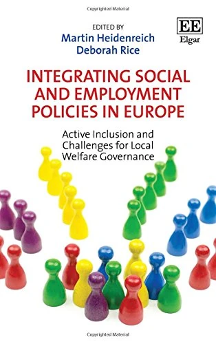 Integrating Social and Employment Policies in Europe: Active Inclusion and Challenges for Local Welfare Governance