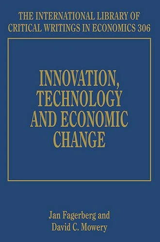 Innovation, Technology and Economic Change (The International Library of Critical Writings in Economics series)