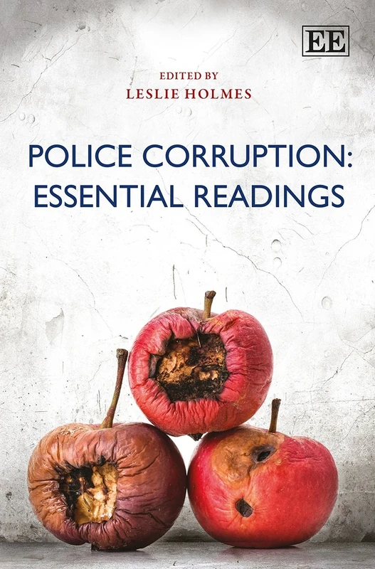 Police Corruption: Essential Readings (Elgar Mini Series)